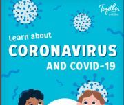Learn about CORONAVIRUS AND COVID-19