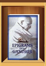 Epigrams from Gandhiji (Gandhi Quotes)