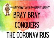 BRAY BRAY CONQUERS THE CORONAVIRUS