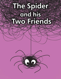 The Spider and his Two Friends