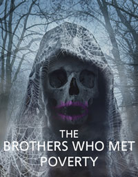 The Brothers Who Met Poverty