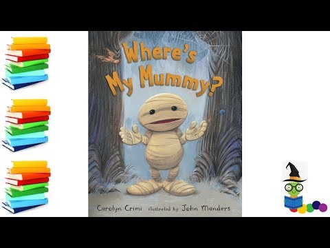 Wheres My Mummy - Halloween Kids Books Read Aloud