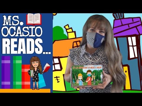 Its So Important to Wear a Mask Ms. Ocasio Reads Story Time Bed Time Read Aloud For Kids