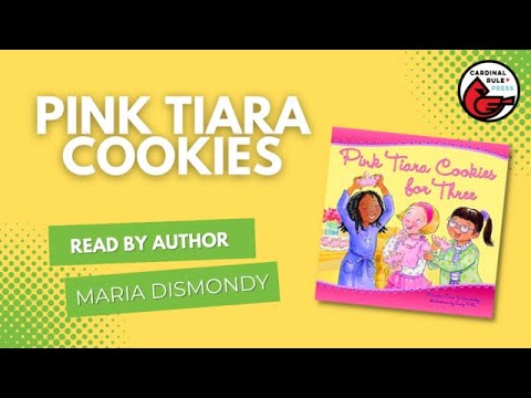 Pink Tiara Cookies-Read by Author Maria Dismondy