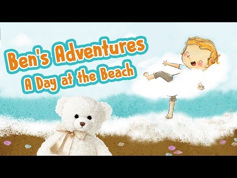 Kids Book Read Aloud - : Bens Adventures - A Day at the Beach by Elizabeth Gerlach