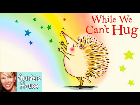 Kids Book Read Aloud: WHILE WE CANT HUG by Eoin McLaughlin and Polly Dunbar