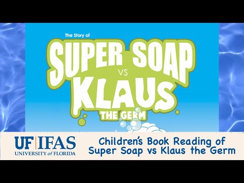 Super Soap verses Klaus the Germ - Childrens Book Reading on Proper Hand Washing