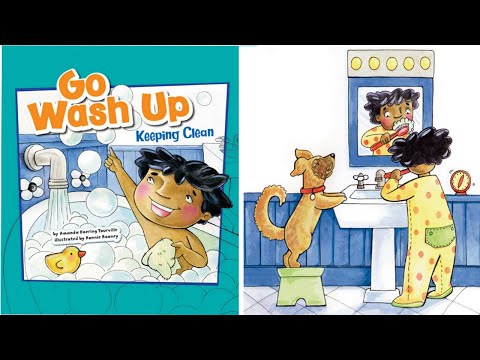 Go Wash Up Keeping Clean Books Read Aloud Personal Hygiene Lets Keep Viruses Away gowashup