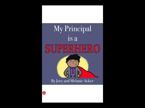 Read Aloud: My Principal is a SUPERHERO By Joey and Melanie Acker
